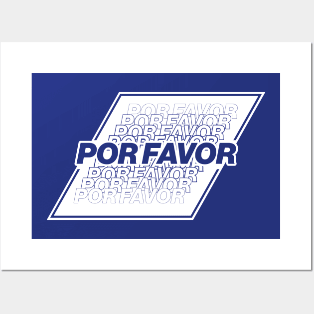 Por Favor - BLUE Wall Art by Michael Tutko